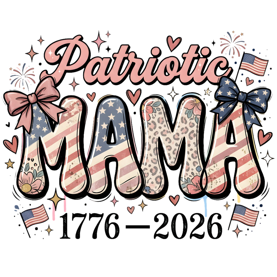 Patriotic Mama America 250 DTF Transfer Ready to Press