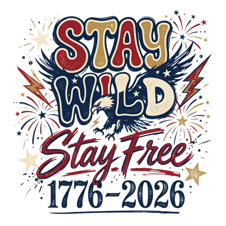 Stay Wild Stay Free Patriotic Eagle DTF Transfer Ready to Press