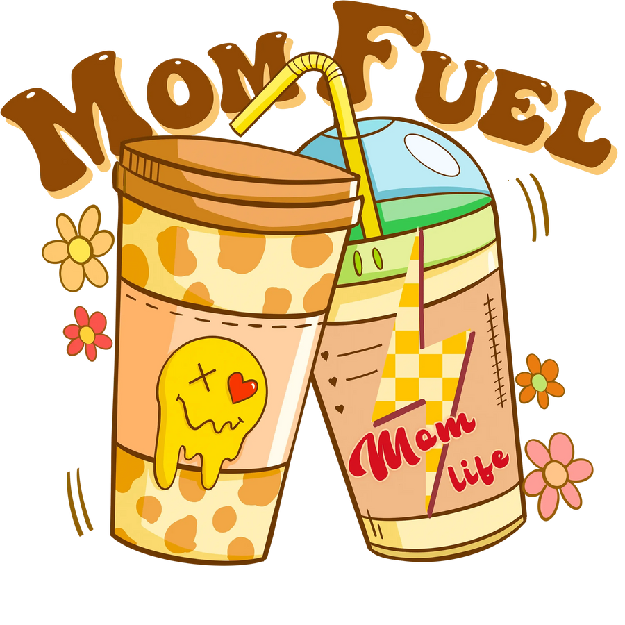 Mom Fuel Design - DTF Ready To Press