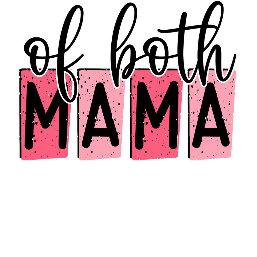 Of Both Mama Design - DTF Ready To Press