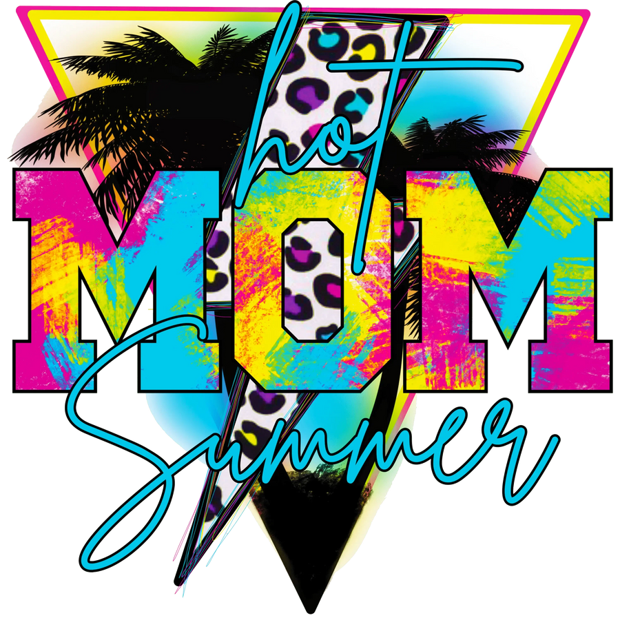 Hot Mom Summer Design - DTF Ready To Press