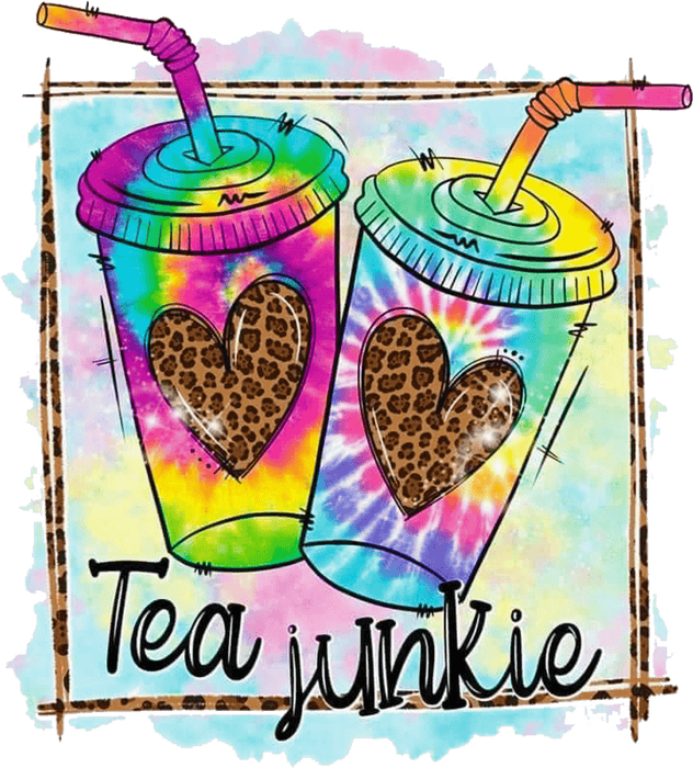 Tea Junkie Design - DTF Ready To Press