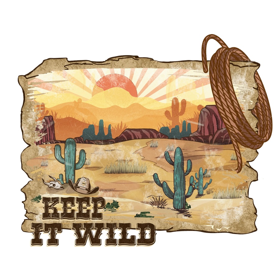 Keep It Wild Western Design - DTF Ready To Press