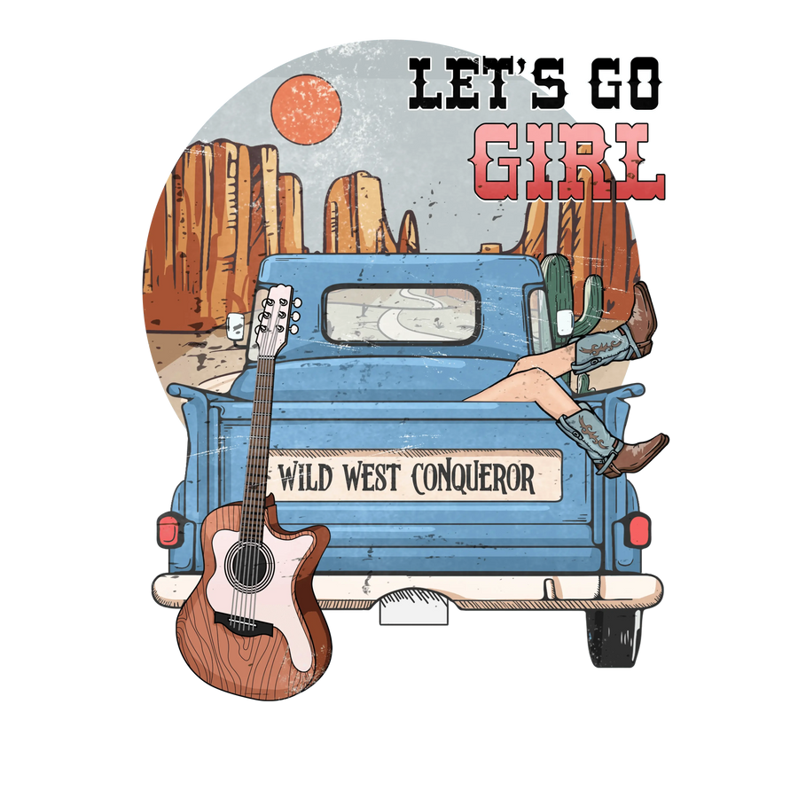 Let's Go Girl Western Design - DTF Ready To Press