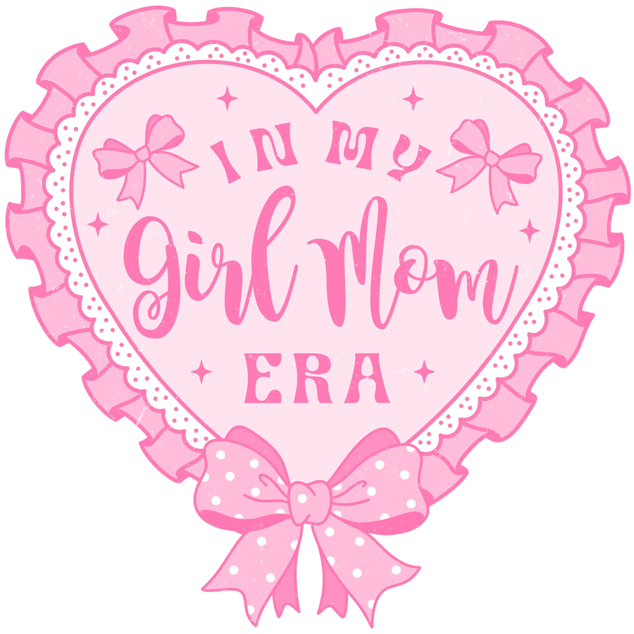 In My Girl Mom Era Design - DTF Ready To Press