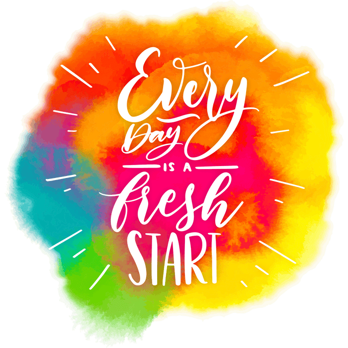 Everyday Is A Fresh Start Design - DTF Ready To Press