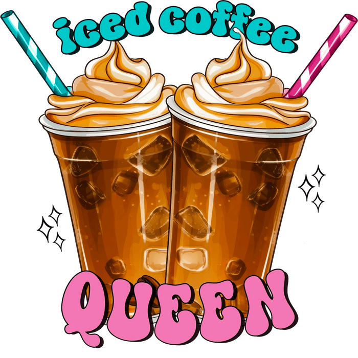 Iced Coffee Queen Design - DTF Ready To Press