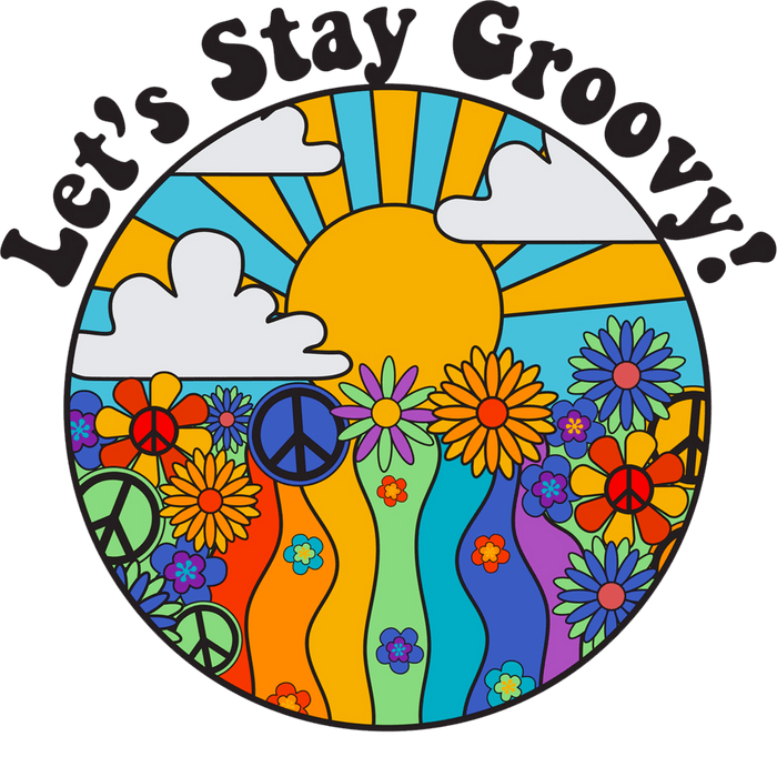 Let's Stay Groovy Design - DTF Ready To Press