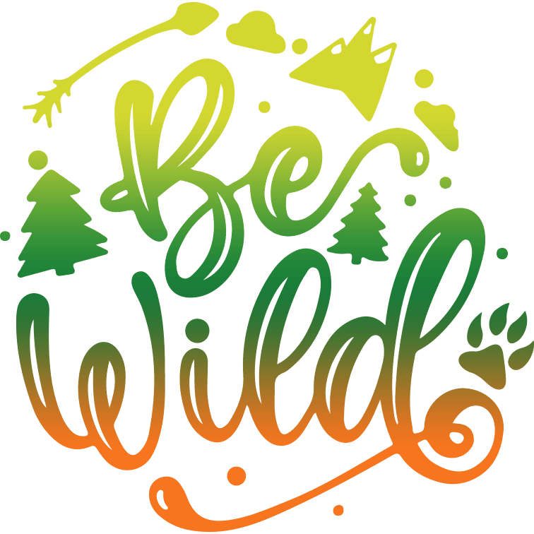 Be wild Design - DTF Ready To Press