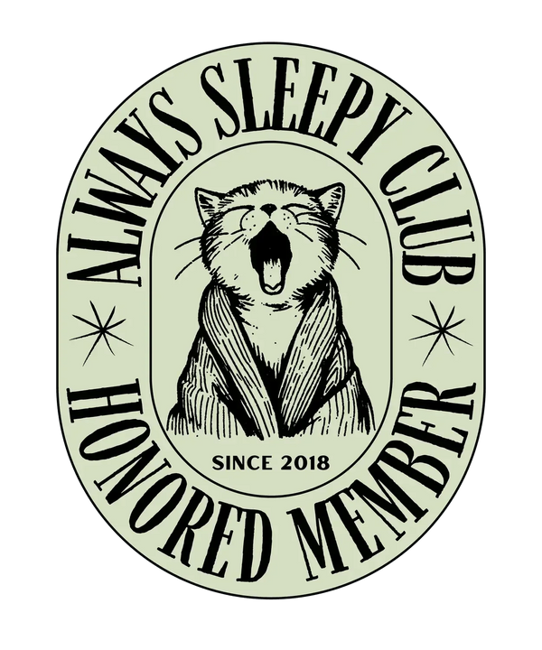 Always Sleepy Club - DTF Ready to Press