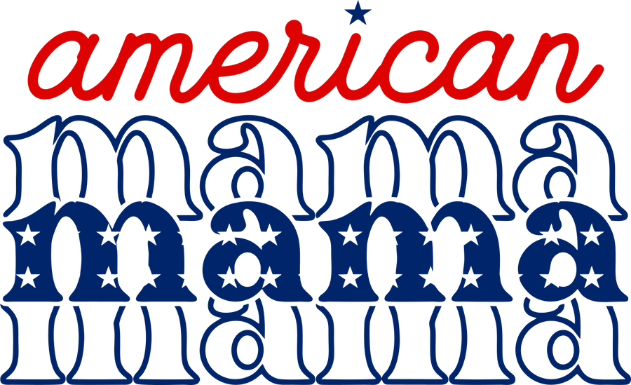 American Mama Design - DTF Ready To Press
