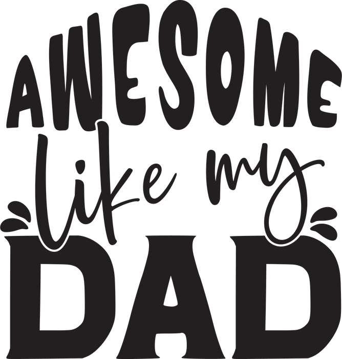 AwesomeLikeMyDad.pngDTF Center