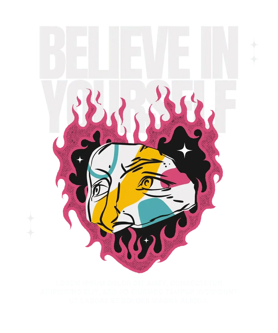 Believe in Yourself - DTF Ready to Press