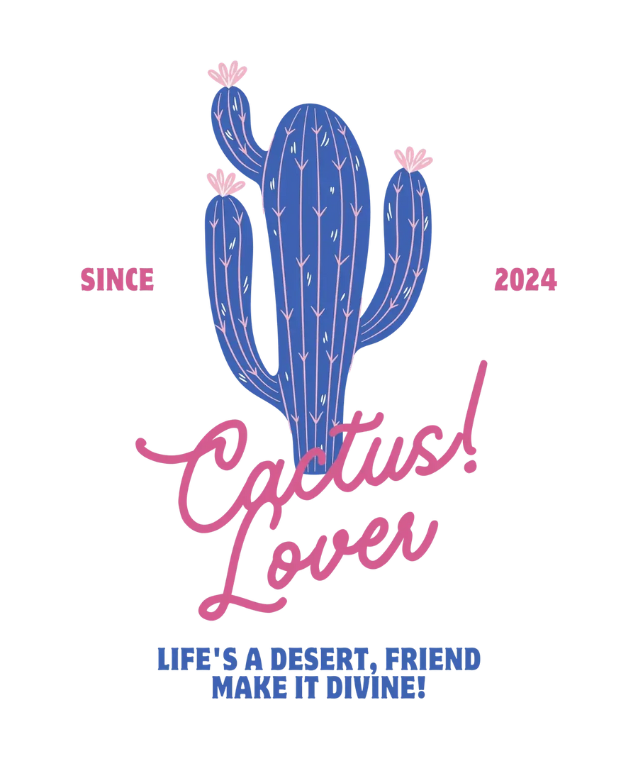 Cactus Lover Graphic - DTF Ready to Press