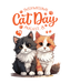 Cat Day Celebration - DTF Ready to Press (original)