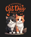 Cat Day Celebration - DTF Ready to Press (black_bg)