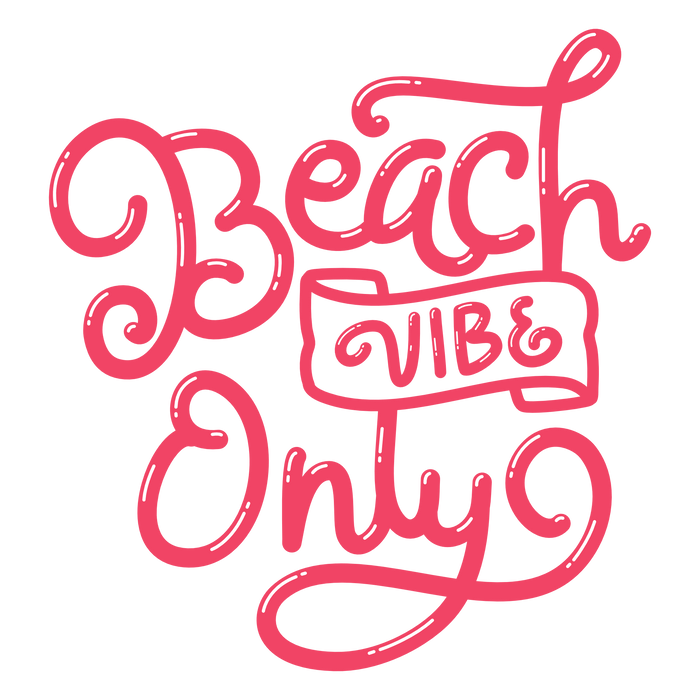 Beach Vibe Only Design - DTF Ready To Press