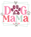 Dog Mama Design - DTF Ready To Press - DTF Center 