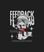 Feedback Rage - DTF Ready to Press (black_bg)
