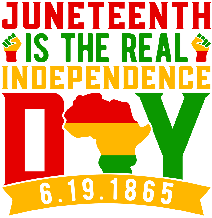 Juneteenth Is The Real Independence Design - DTF Ready To Press