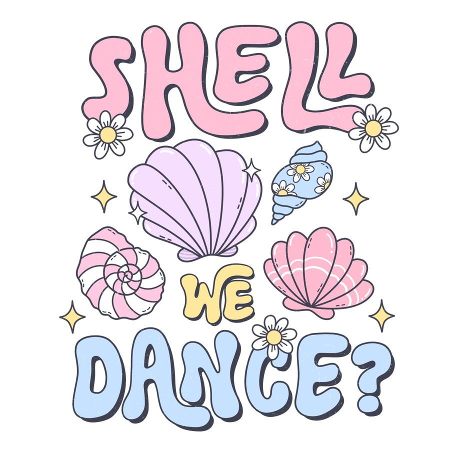 Shell We Dance Design - DTF Ready To Press