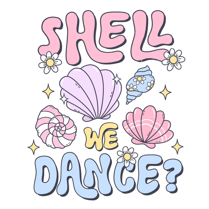 Shell We Dance Design - DTF Ready To Press