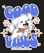 Good Vibes Puppy - DTF Ready to Press (black_bg)