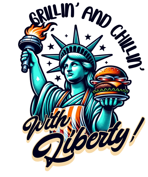 Grillin' and Chillin' with Liberty - DTF Ready to Press (original)