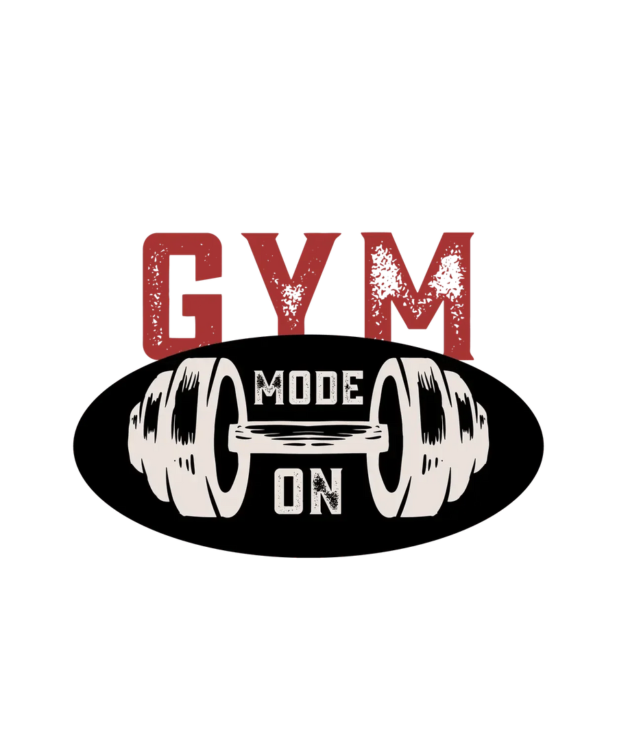 Gym Mode On - DTF Ready to Press