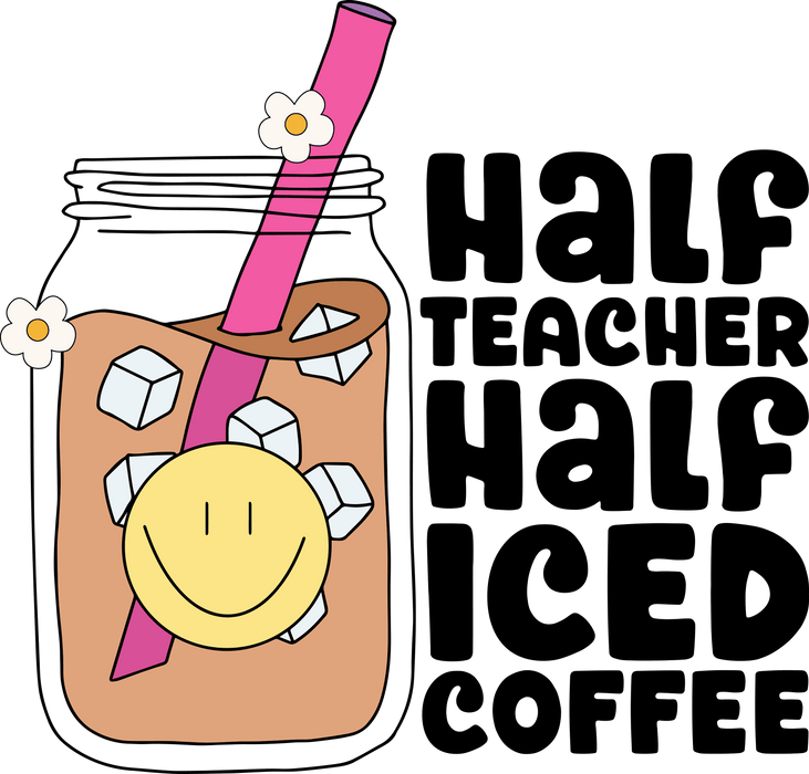 Halfteacherhalficedcoffee.pngDTF Center