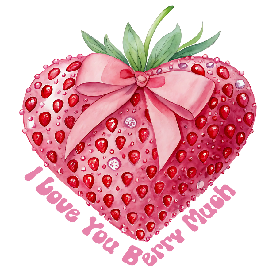 I Love You Berry Much Design | DTF Center