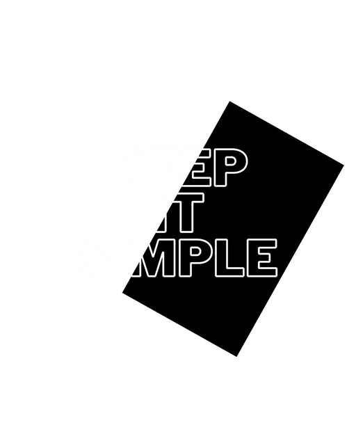 Keep It Simple - DTF Ready to Press (original)