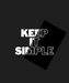 Keep It Simple - DTF Ready to Press (black_bg)