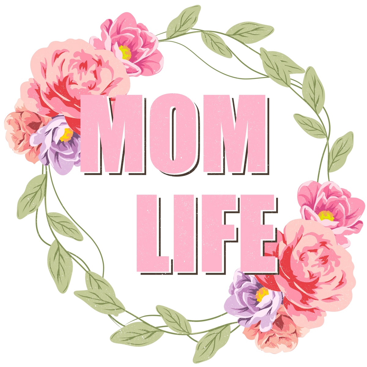 Mom Life Design - DTF Ready To Press