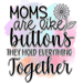 Momsarelikebuttonstheyholdeverythingtogether_695c269a-0abc-45db-9b34-5bb9ea9e42de.pngDTF Center