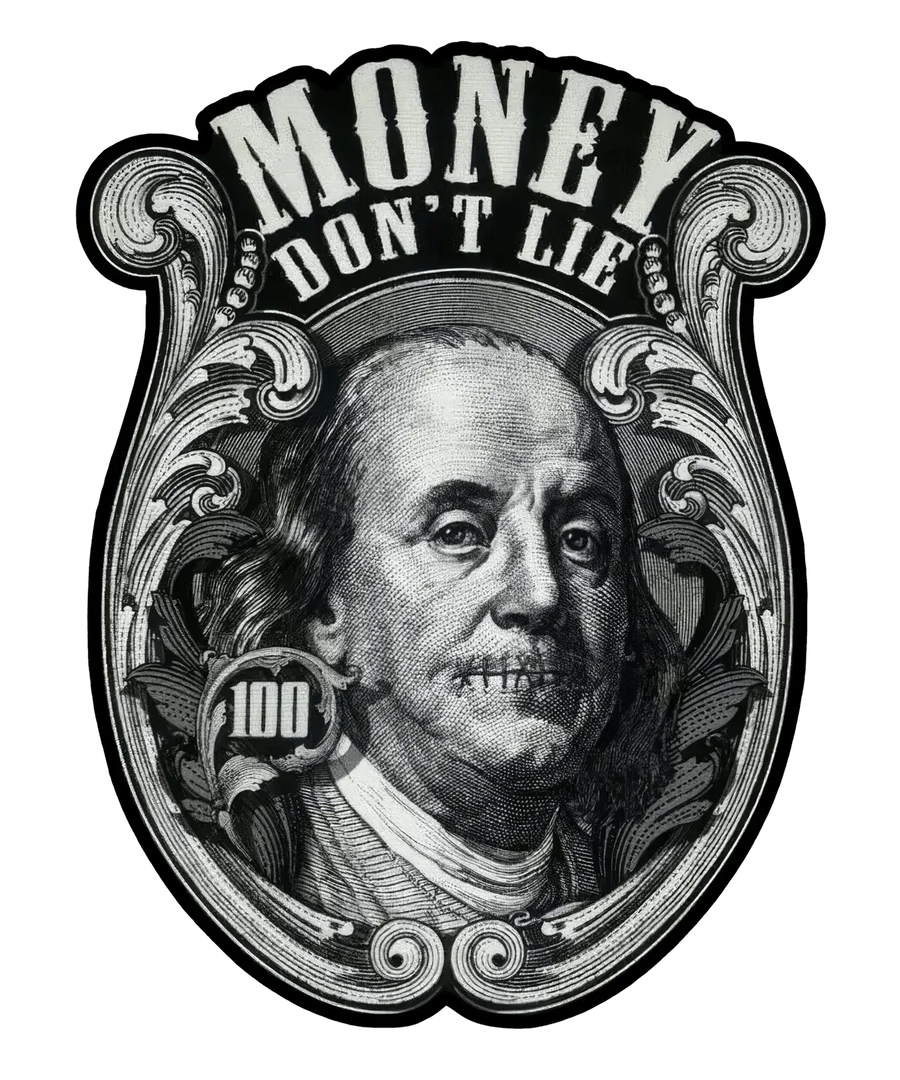 Money Don't Lie - DTF Ready to Press
