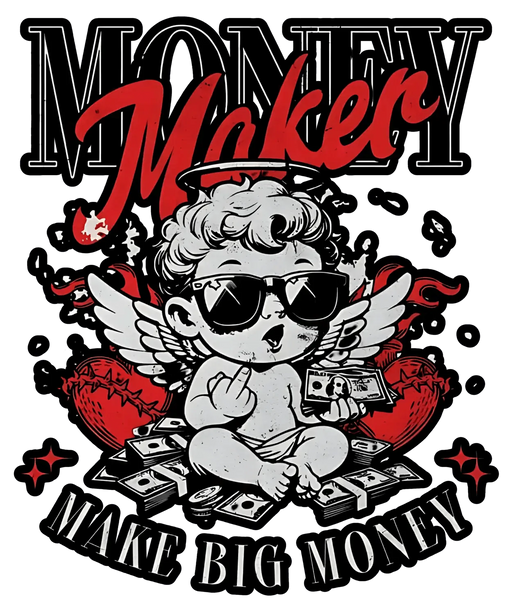 Money Maker Graphic - DTF Ready to Press (original)