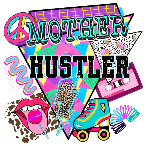 MotherHustler90s1_3cbd5e31-dd03-4bfe-96b4-b66599f41582.pngDTF Center