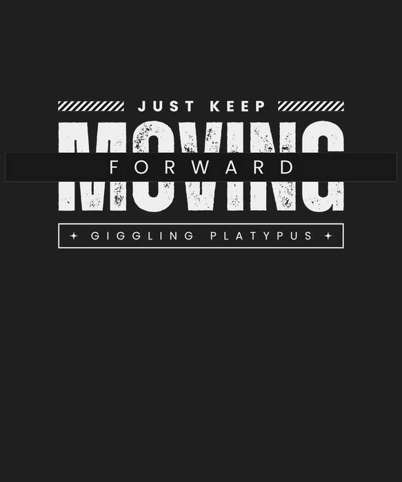 Moving Forward Motivation - DTF Ready to Press (black_bg)