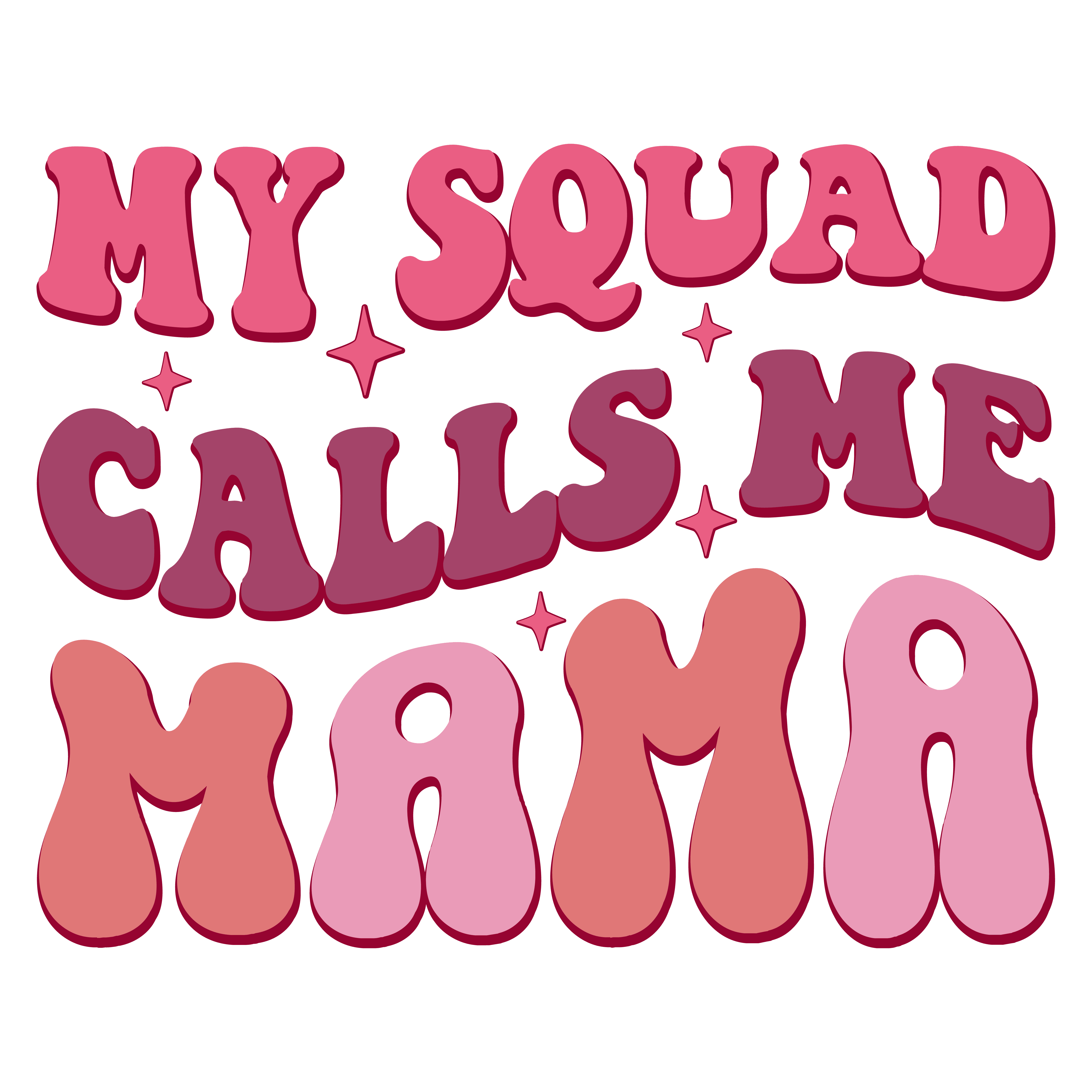 My Squad Calls Me Mama Design - DTF Ready To Press — DTF Center