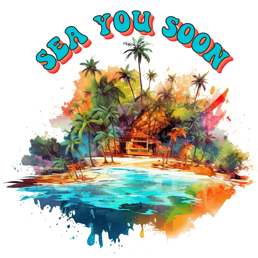 Sea You Soon Design - DTF Ready To Press
