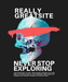 Never Stop Exploring - DTF Ready to Press (black_bg)