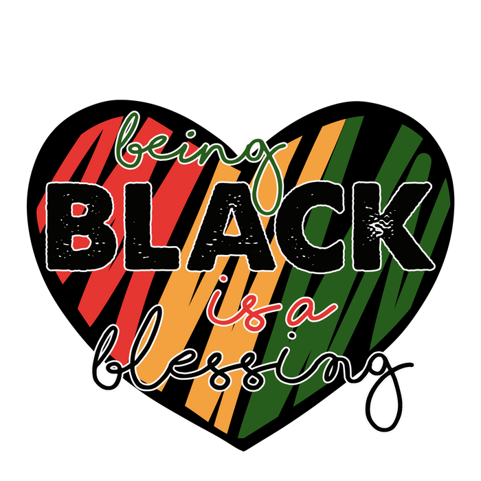 Being Black Is A Blessing Juneteenth Design - DTF Ready To Press