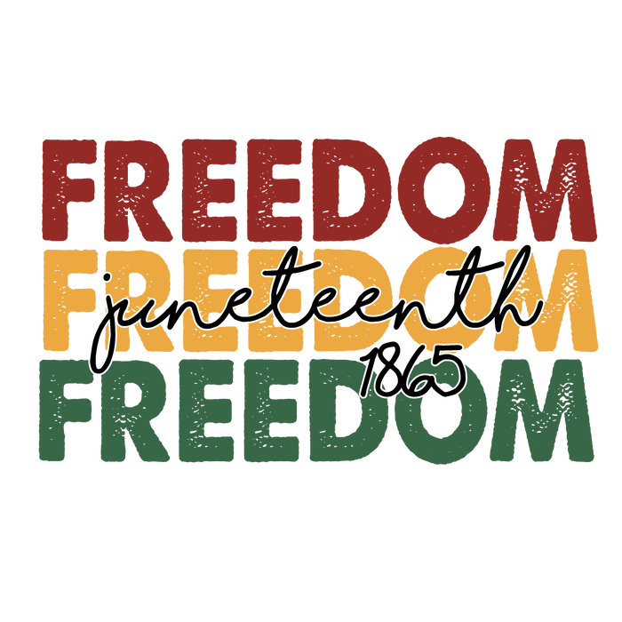 Freedom Juneteenth 1865 Design - DTF Ready To Press