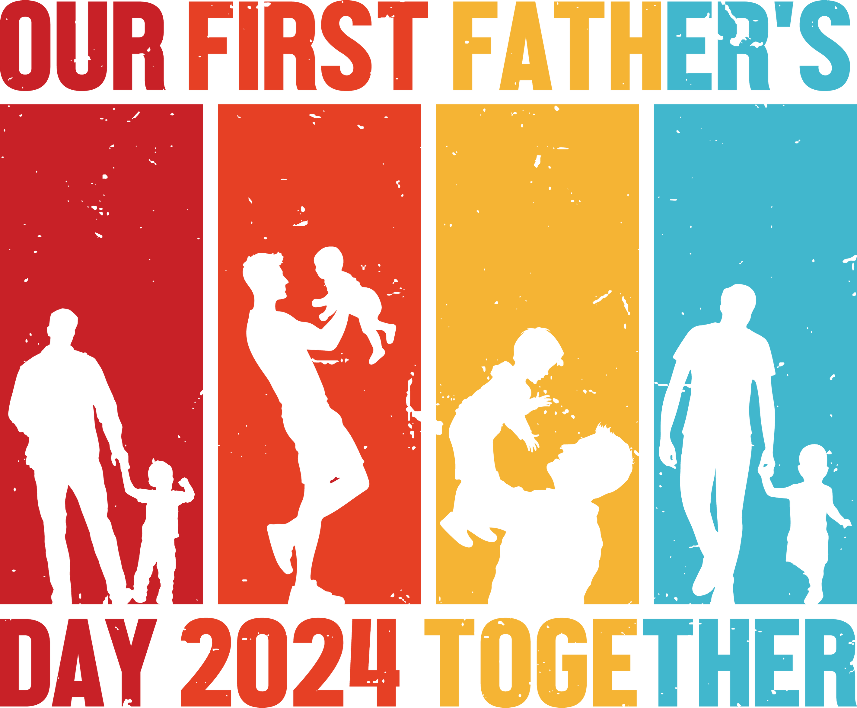 Our First Father's Day 2024 Together Design DTF Ready To Press — DTF