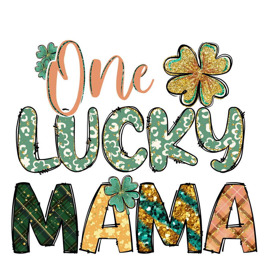 One Lucky Mama Saint Patrick's Design - DTF Ready To Press