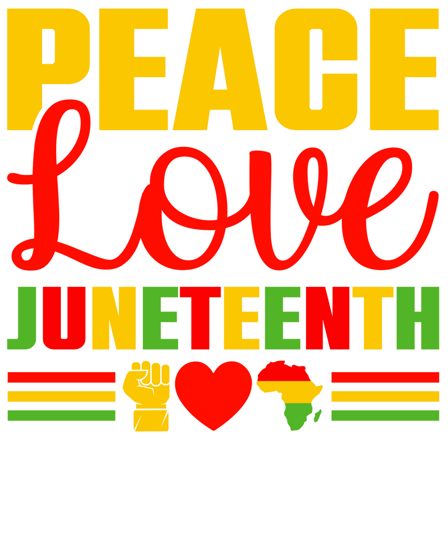 Peace Love Juneteenth Design - DTF Ready To Press