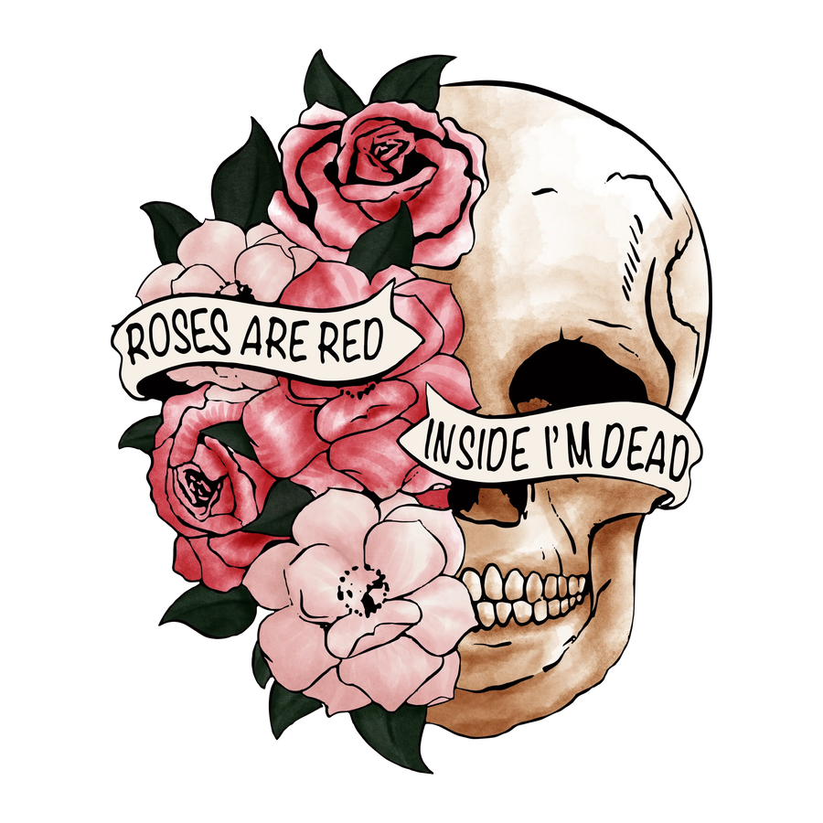 Roses Are Red Inside I'm Dead Valentine's Day Design | DTF Center