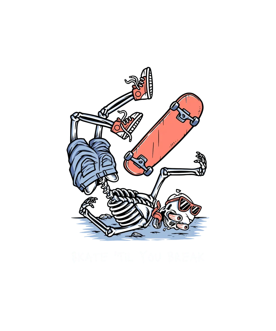 Skate 'Til You Break - DTF Ready to Press