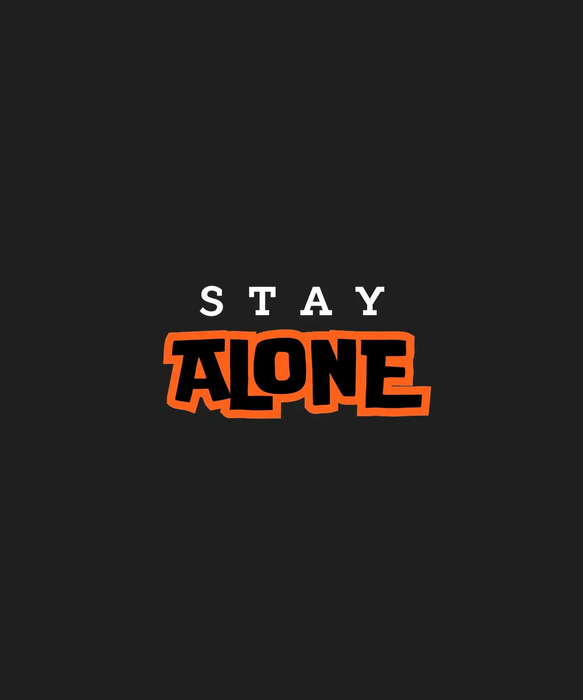 Stay Alone - DTF Ready to Press (black_bg)